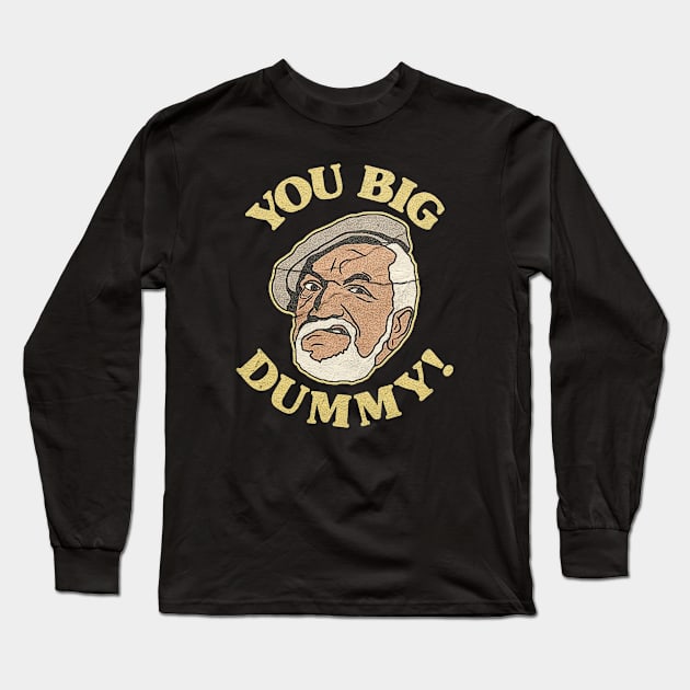 YOU BIG DUMMY SANFORD Long Sleeve T-Shirt by CamStyles77